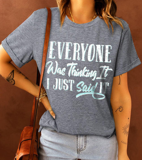 Gray EVERYONE Was Thinking It Letter Print Graphic Tee - Rebel Chics